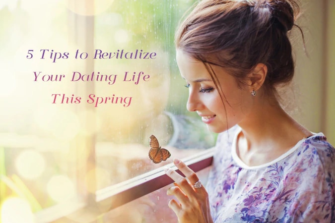 5 Tips to Revitalize Dating Life